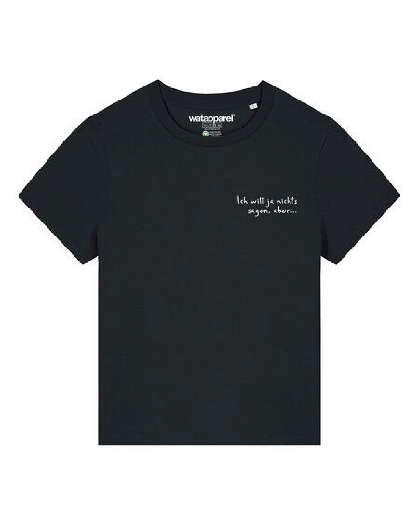 watapparel T-Shirt Frauen Ich will ja nichts sagen aber – Ansicht 2
