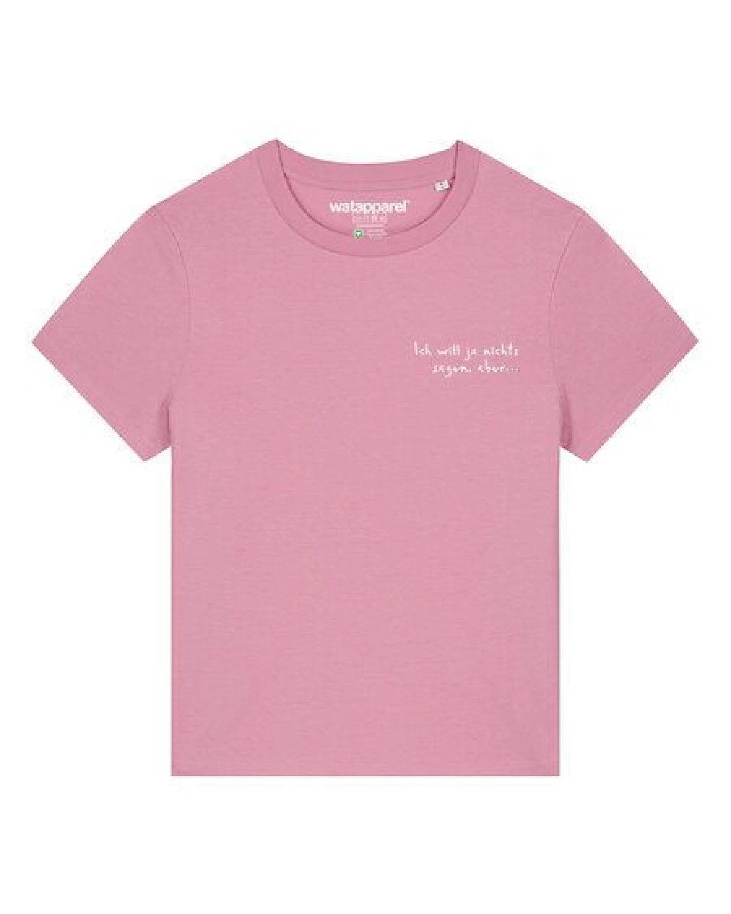 watapparel T-Shirt Frauen Ich will ja nichts sagen aber – Ansicht 2
