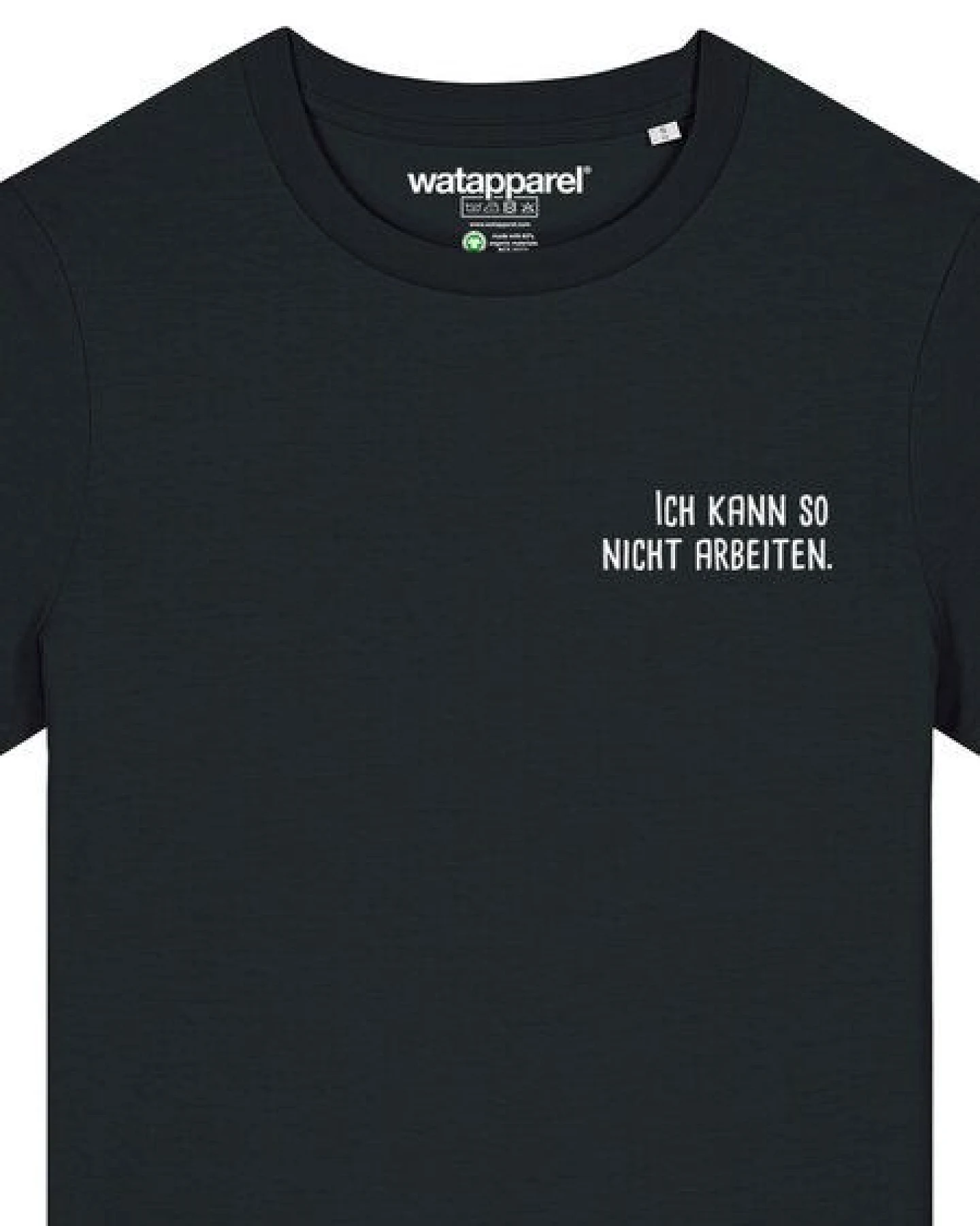 watapparel T-Shirt Frauen Ich kann so nicht arbeiten – Ansicht 3