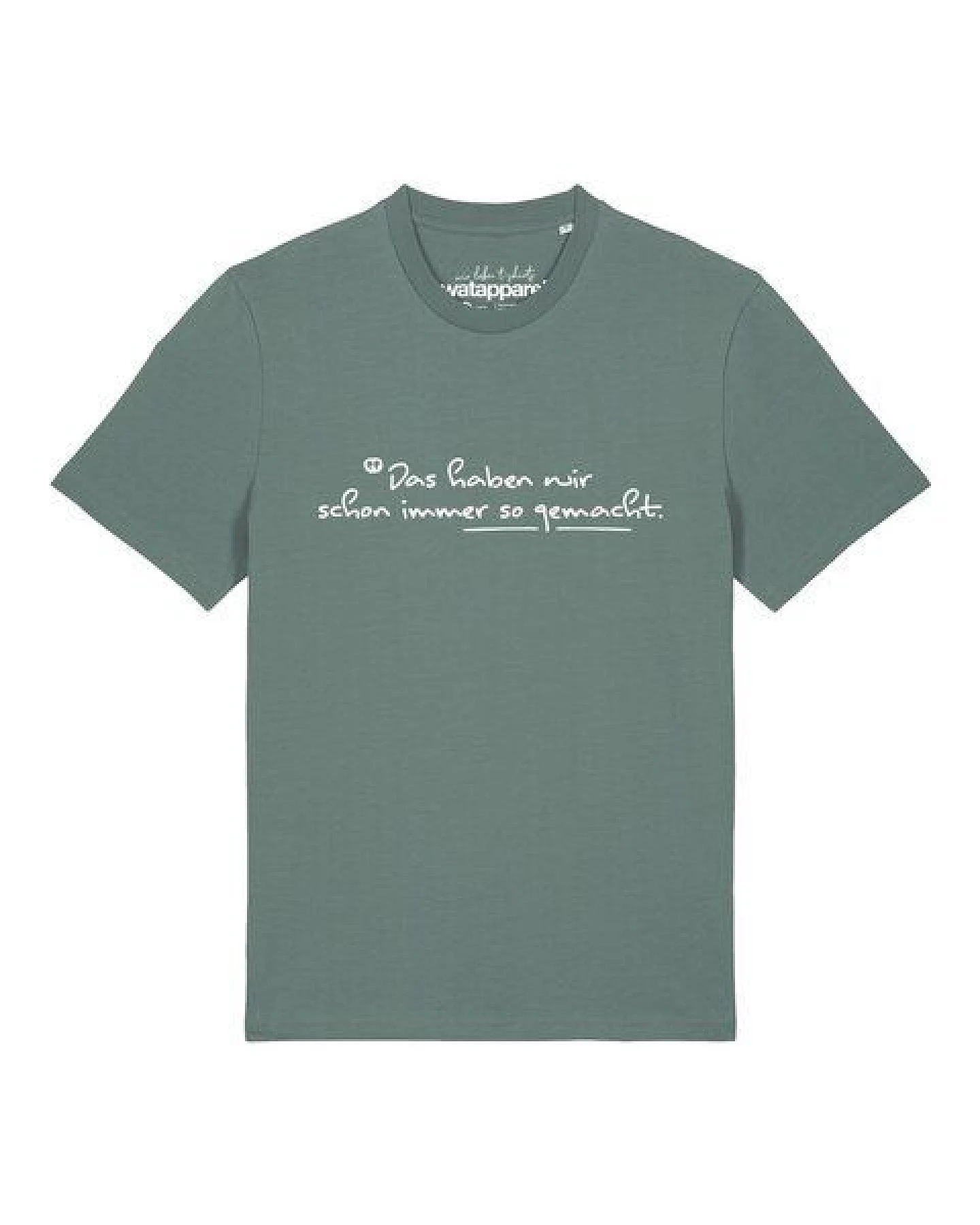 watapparel T-Shirt Unisex Das haben wir schon immer so gemacht – Ansicht 2