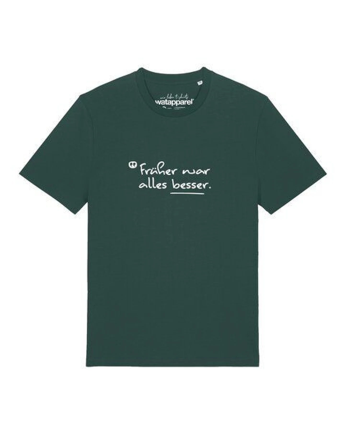 watapparel T-Shirt Unisex Früher war alles besser – Ansicht 2