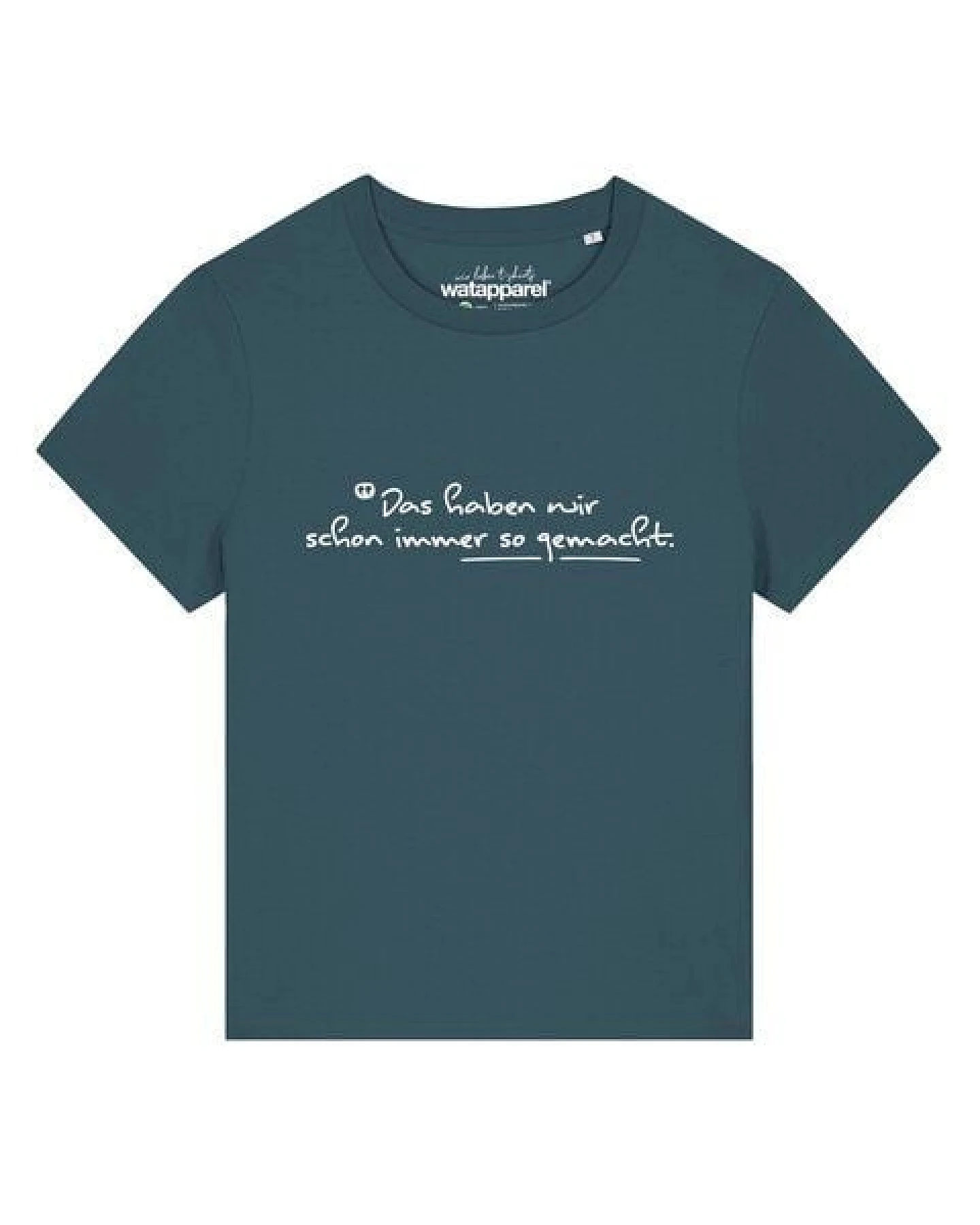 watapparel T-Shirt Frauen Das haben wir schon immer so gemacht – Ansicht 2
