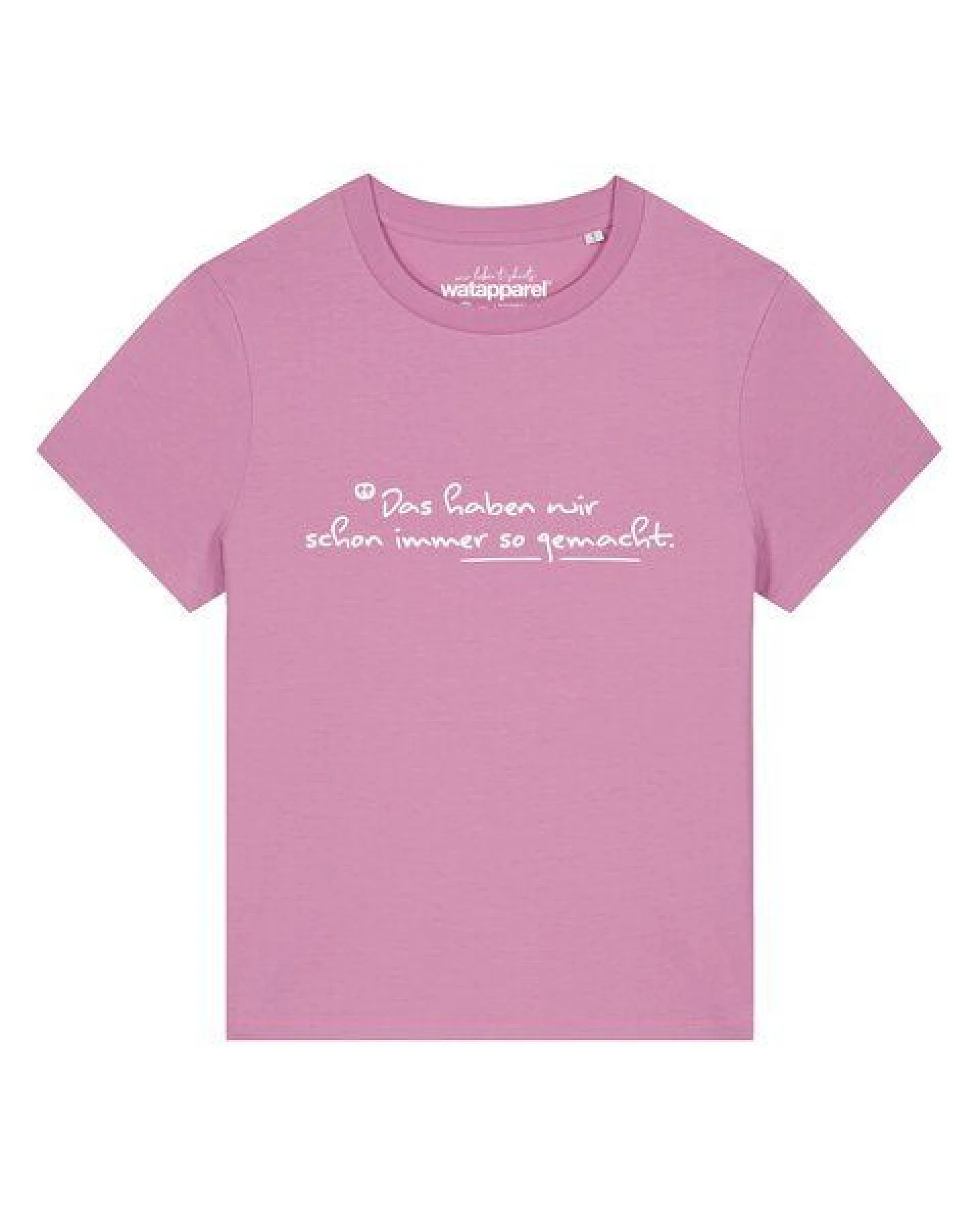 watapparel T-Shirt Frauen Das haben wir schon immer so gemacht – Ansicht 2