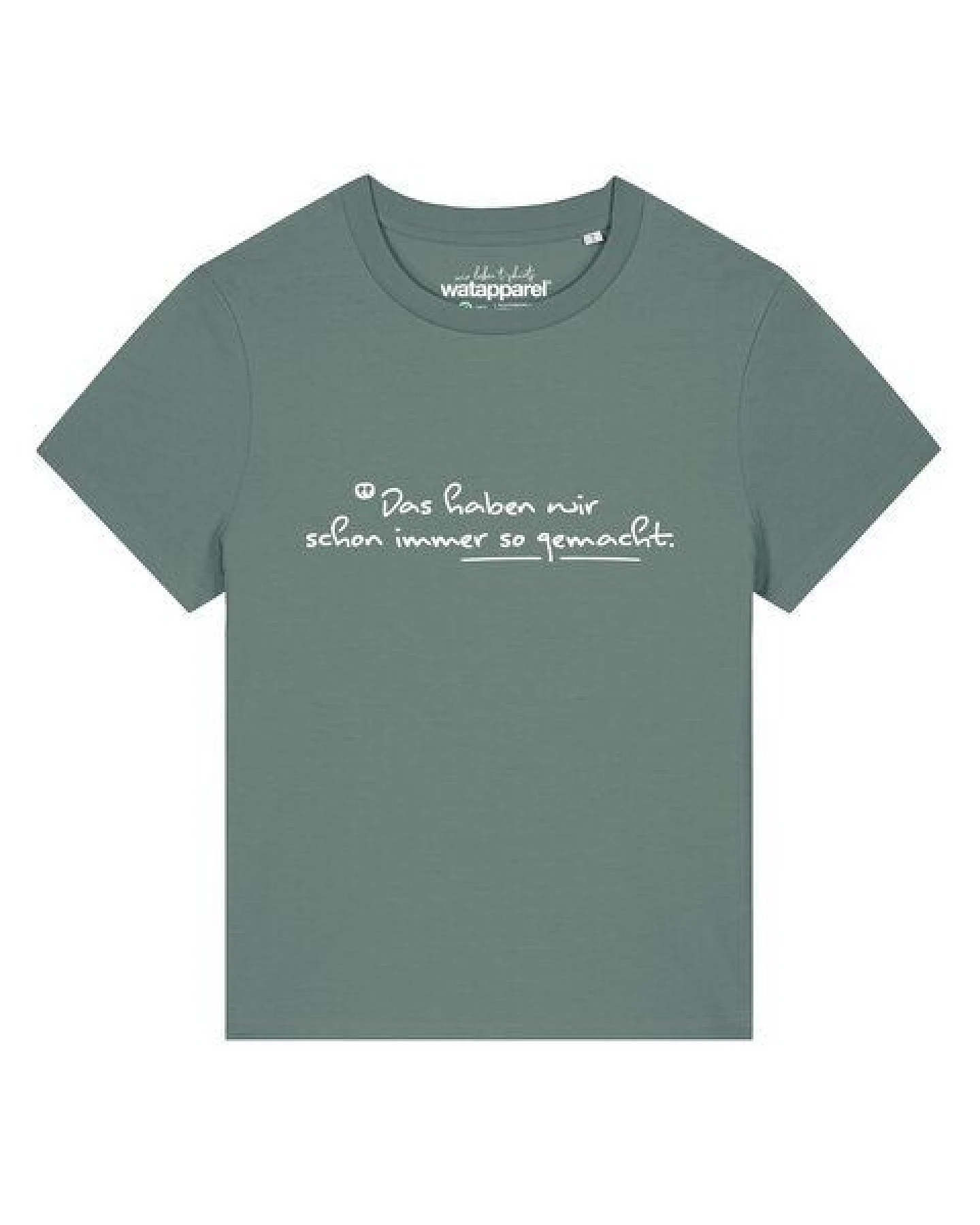 watapparel T-Shirt Frauen Das haben wir schon immer so gemacht – Ansicht 2