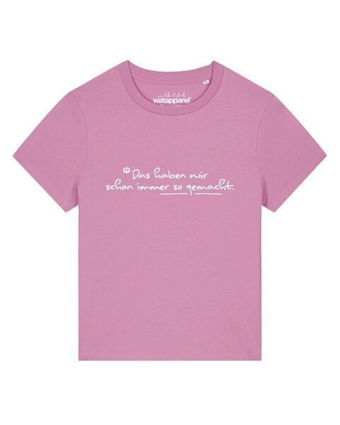 watapparel T-Shirt Frauen Das haben wir schon immer so gemacht – Ansicht 2