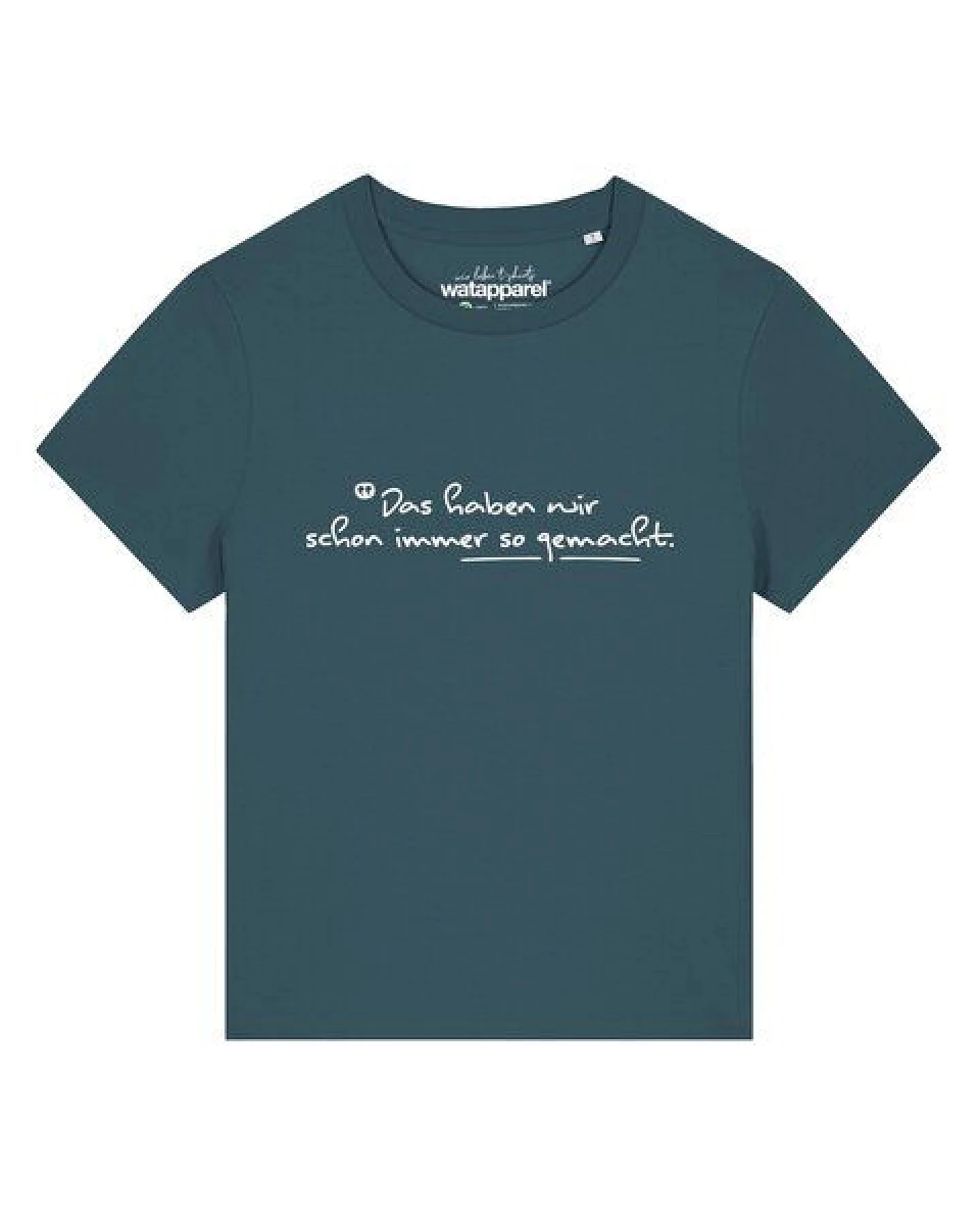 watapparel T-Shirt Frauen Das haben wir schon immer so gemacht – Ansicht 2