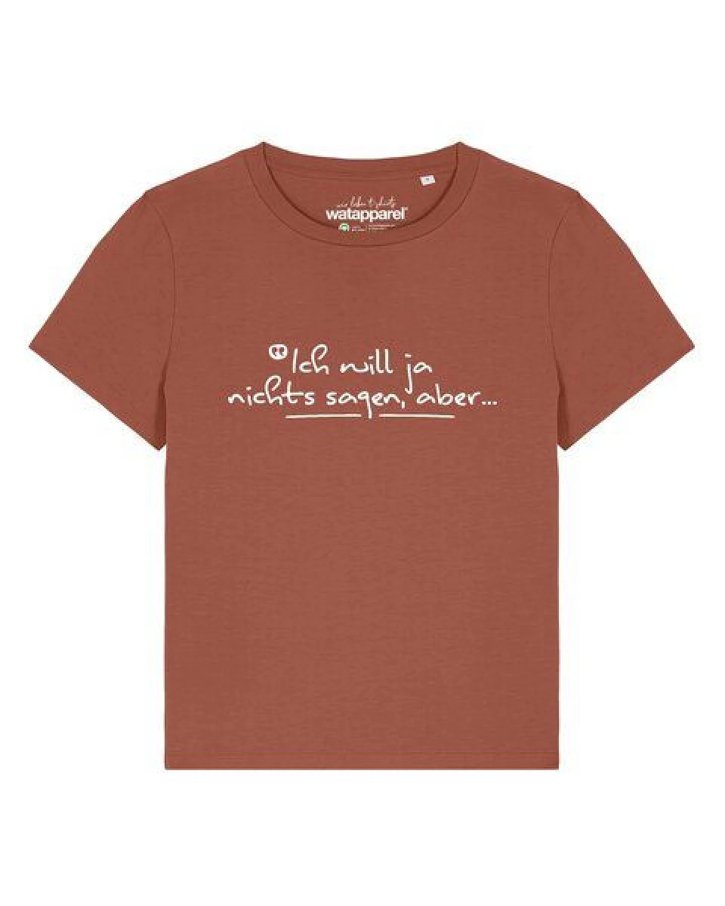 watapparel T-Shirt Frauen Ich will ja nichts sagen aber – Ansicht 2
