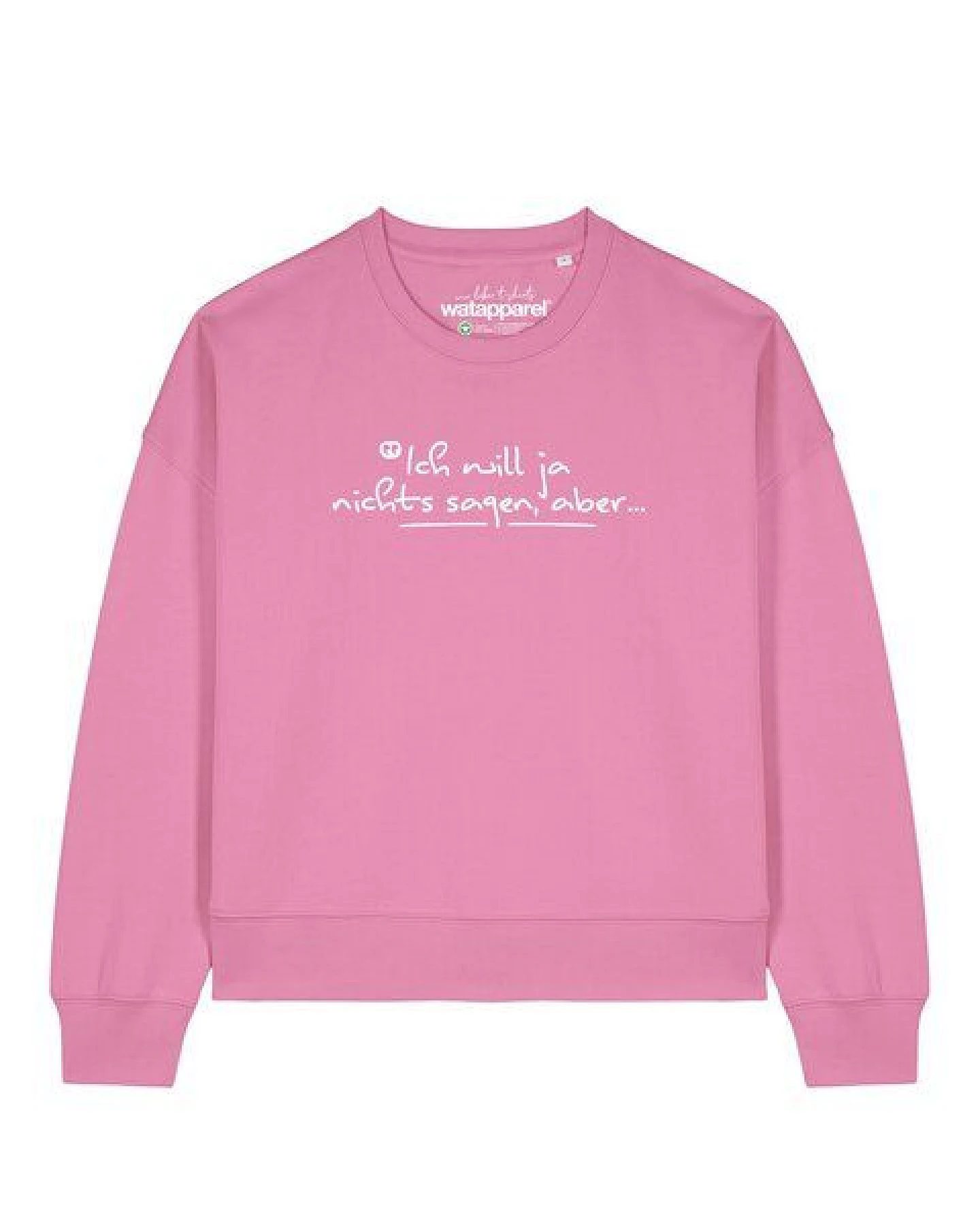 watapparel Sweatshirt Frauen Ich will ja nichts sagen aber – Ansicht 2