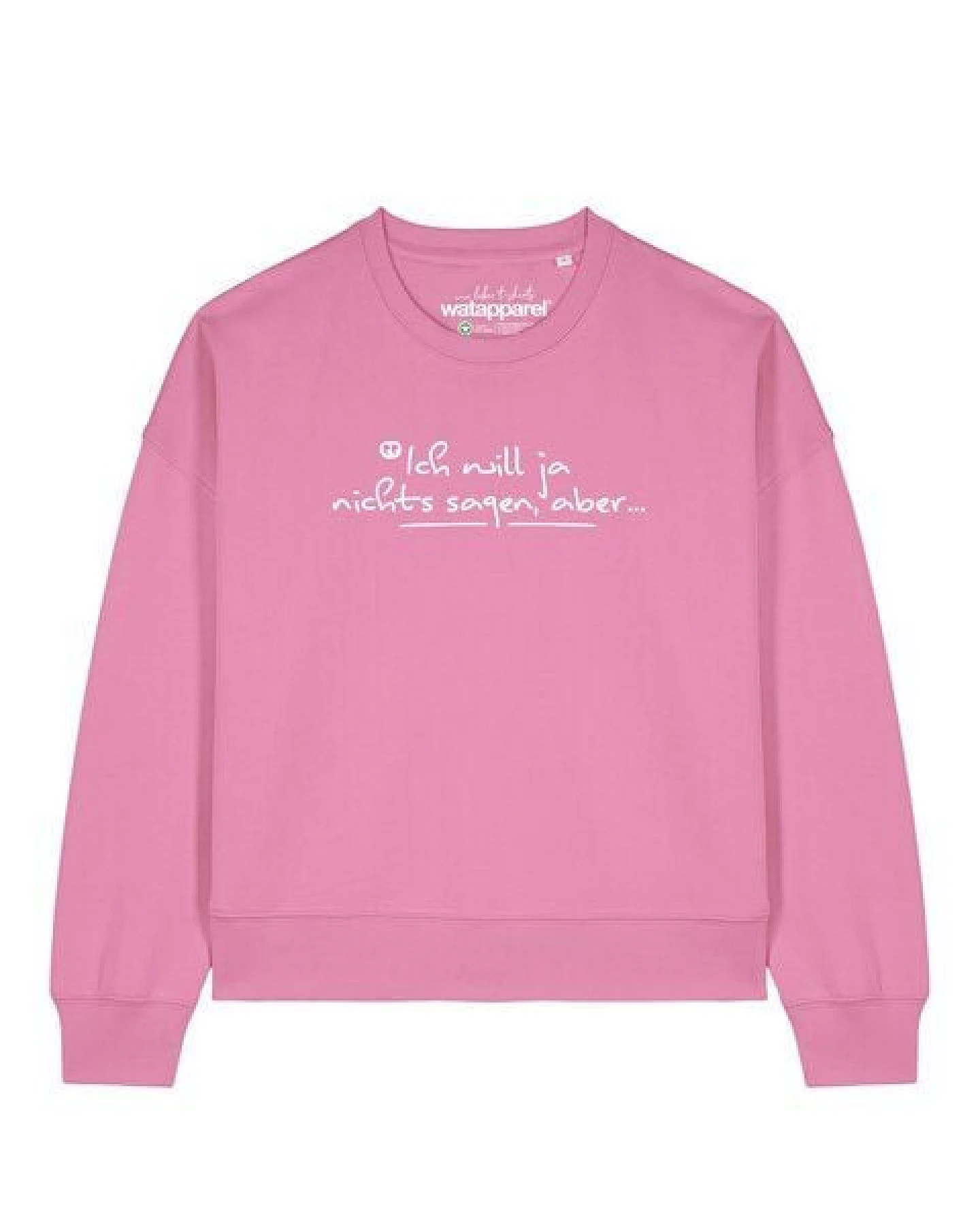 watapparel Sweatshirt Frauen Ich will ja nichts sagen aber – Ansicht 2