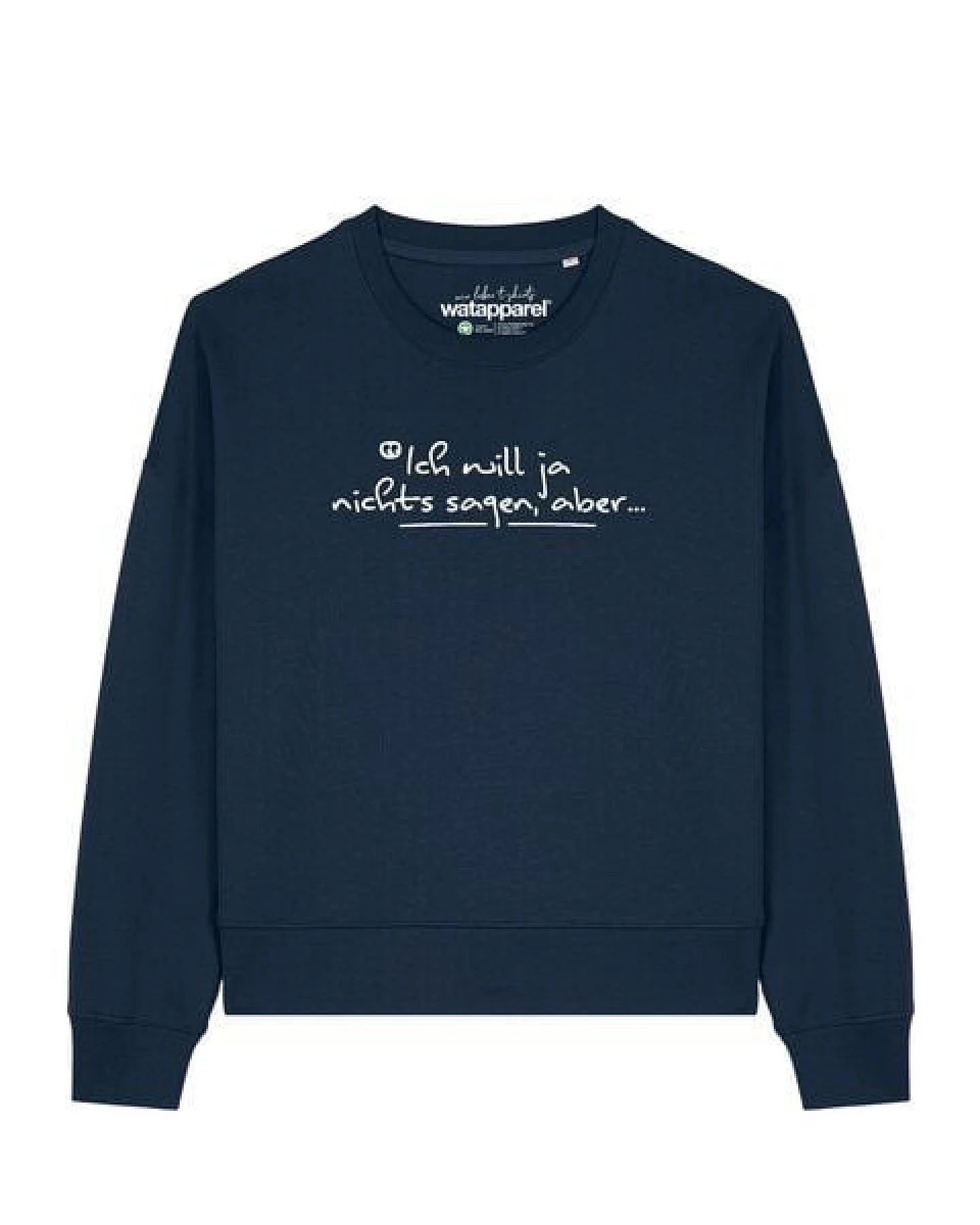 watapparel Sweatshirt Frauen Ich will ja nichts sagen aber – Ansicht 2