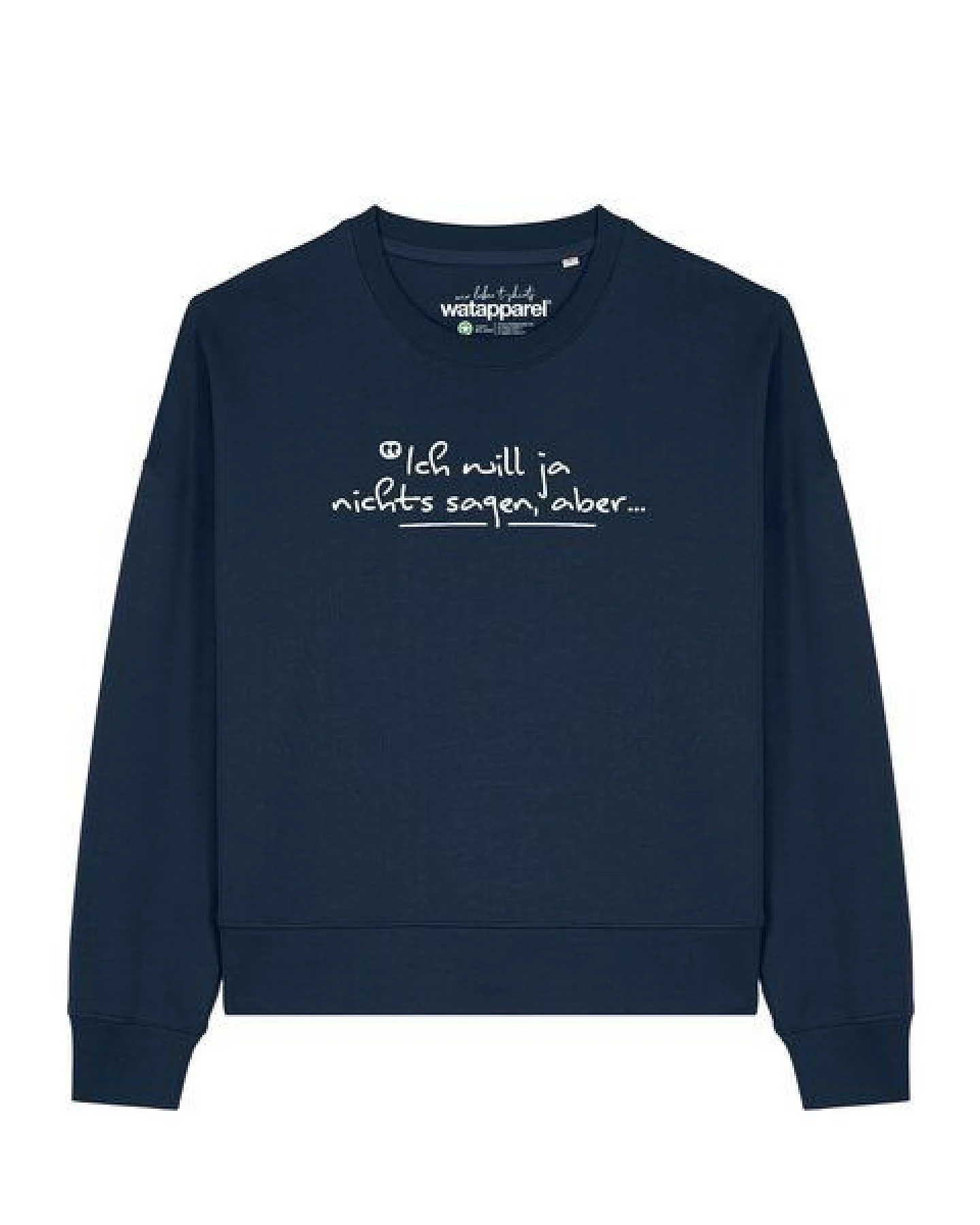 watapparel Sweatshirt Frauen Ich will ja nichts sagen aber – Ansicht 2