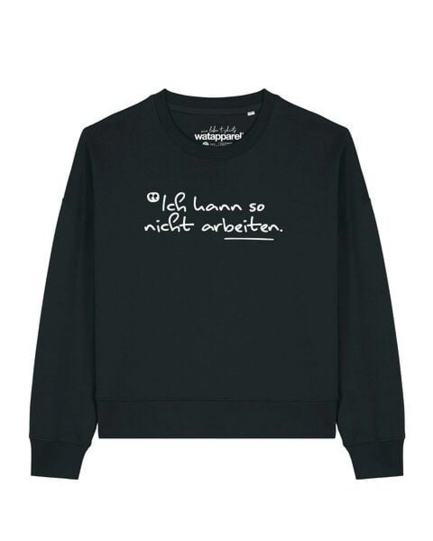 watapparel Sweatshirt Frauen Ich kann so nicht arbeiten – Ansicht 2