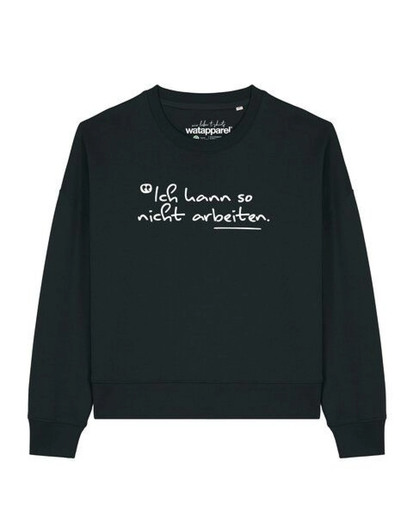 watapparel Sweatshirt Frauen Ich kann so nicht arbeiten – Ansicht 2