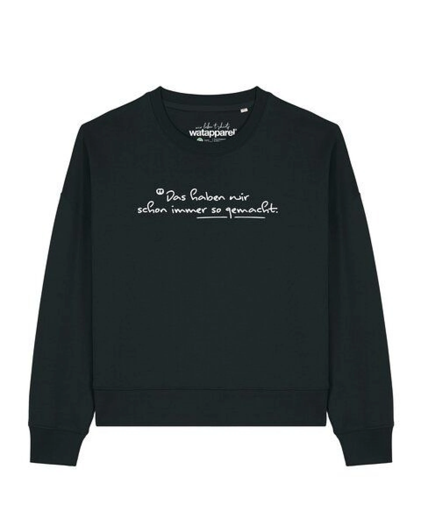watapparel Sweatshirt Frauen Das haben wir schon immer so gemacht – Ansicht 2