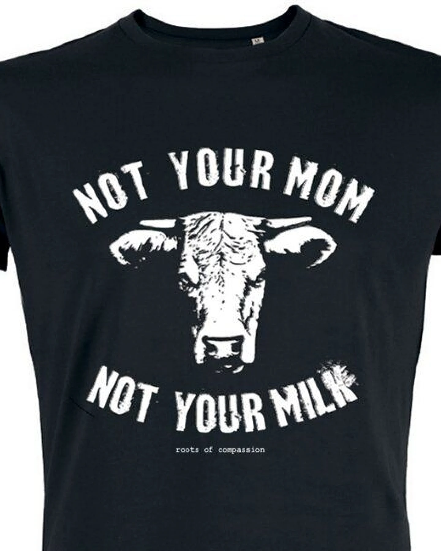 roots of compassion Not Your Mom Not Your Milk T-Shirt bio & fair & vegan - gerader Schnitt - Tiere, Tierliebe, Veganismus, Statement Shirt, Tierrechte – Ansicht 2