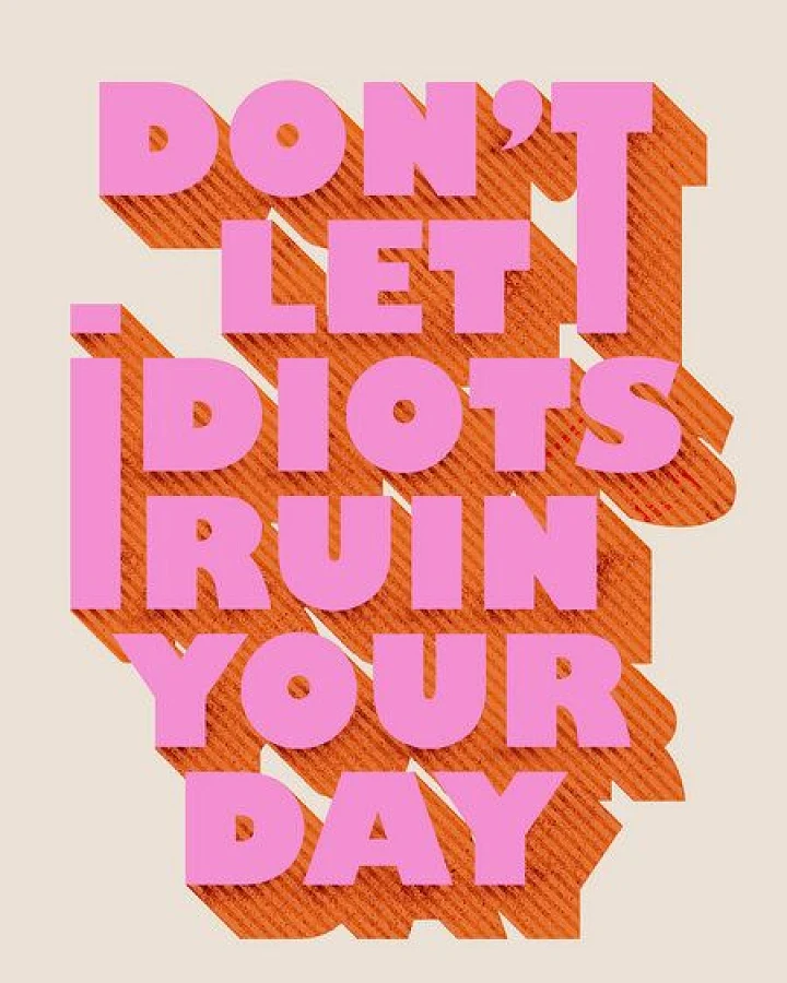 Photocircle Poster / Leinwandbild - Don't let idiots ruin your day