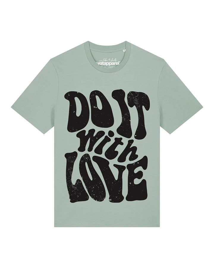 Watapparel T-Shirt Do it with love