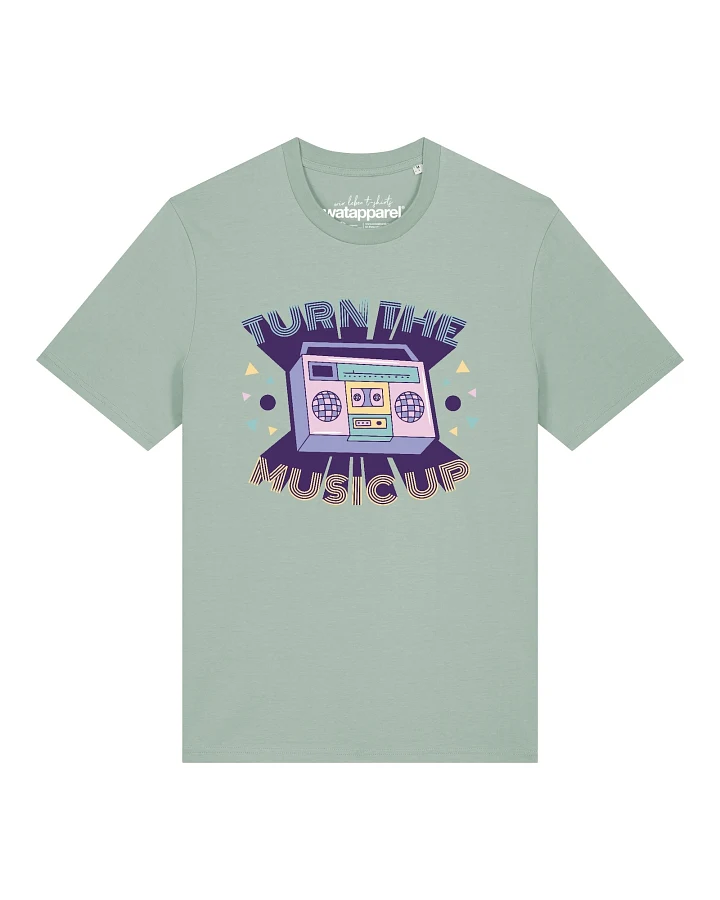 Watapparel T-Shirt Turn the music up
