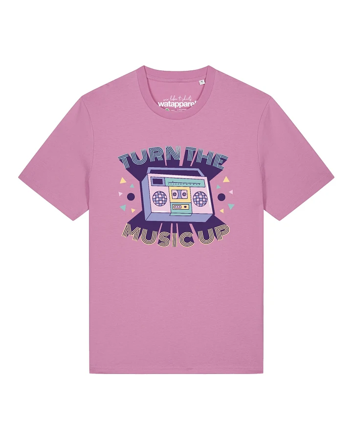Watapparel T-Shirt Turn the music up