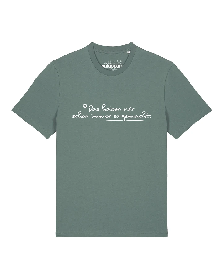 Watapparel T-Shirt Das Haben Wir Schon Immer So Gemacht