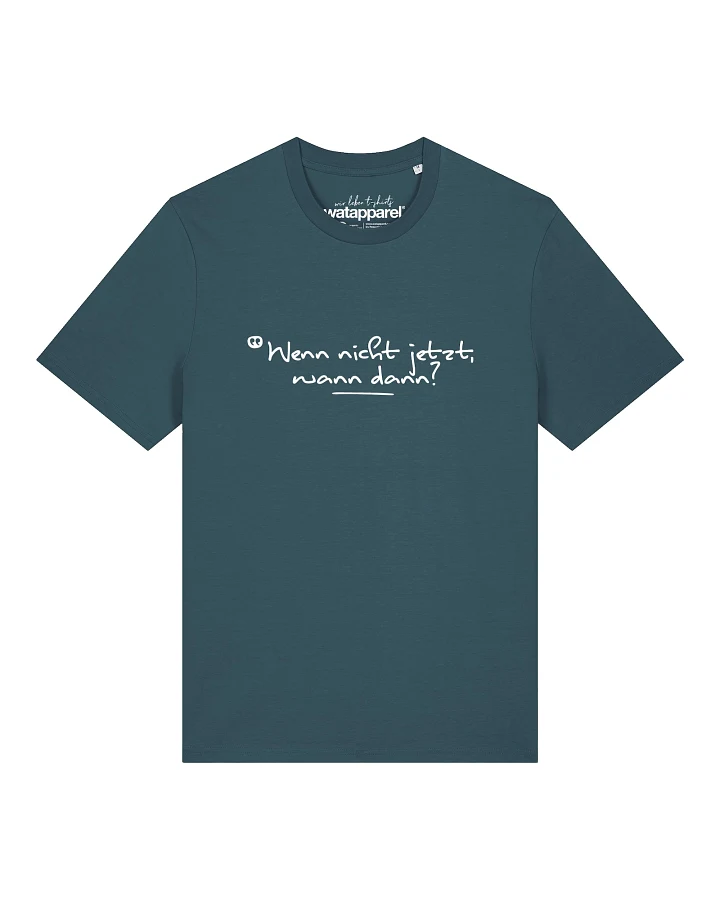 Watapparel T-Shirt Wenn Nicht Jetzt Wann Dann
