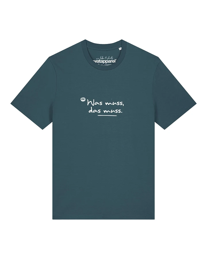 Watapparel T-Shirt Was Muss Das Muss