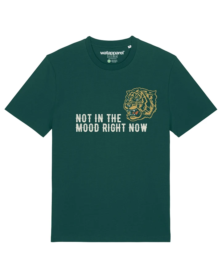 Watapparel T-Shirt Not In The Mood