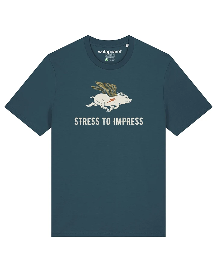 Watapparel T-Shirt Stress To Impress