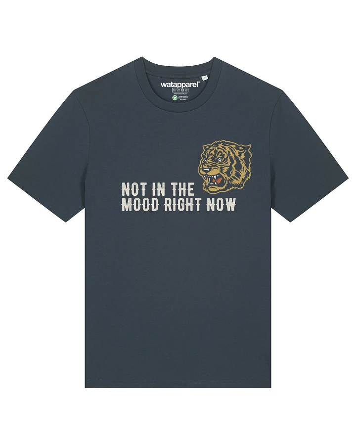Watapparel T-Shirt Not In The Mood