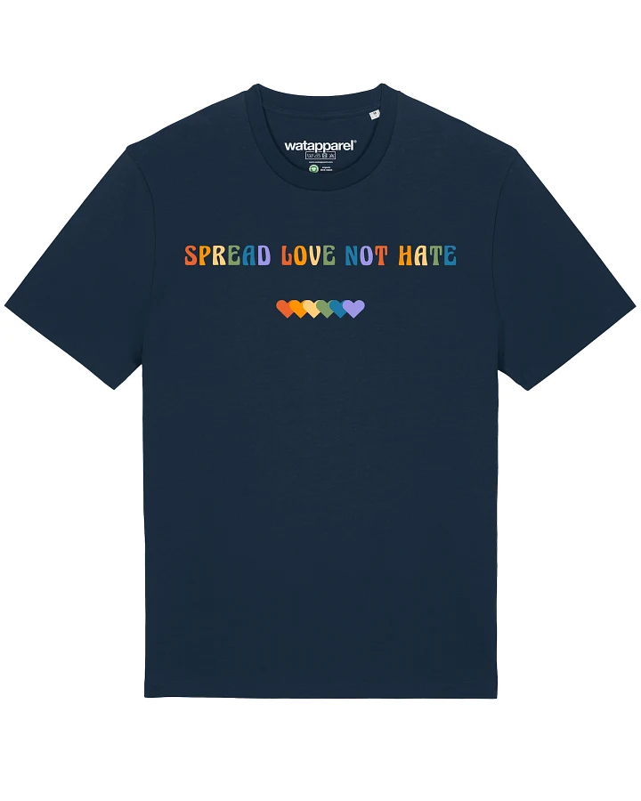 Watapparel T-Shirt Spread Love not Hate