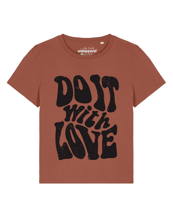 Watapparel T-Shirt Do it with love