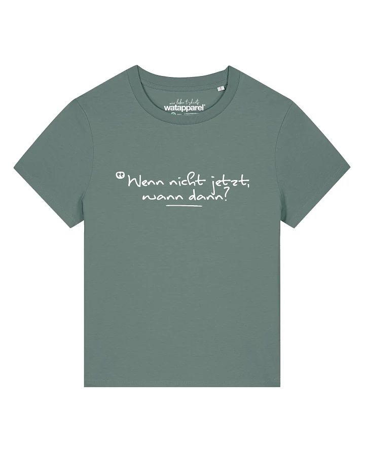 Watapparel T-Shirt Wenn Nicht Jetzt Wann Dann