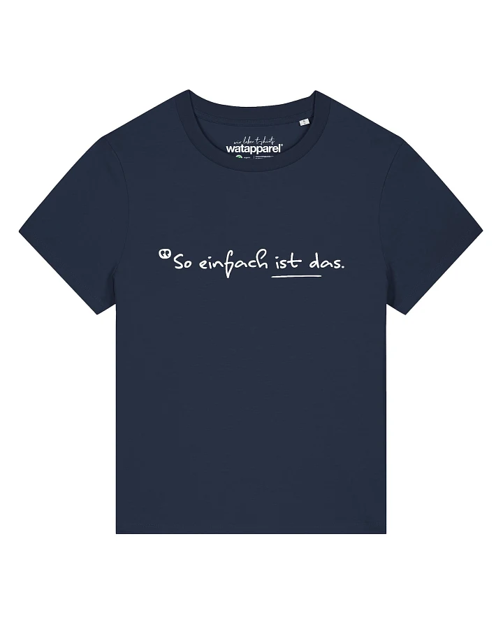 Watapparel T-Shirt So einfach ist das