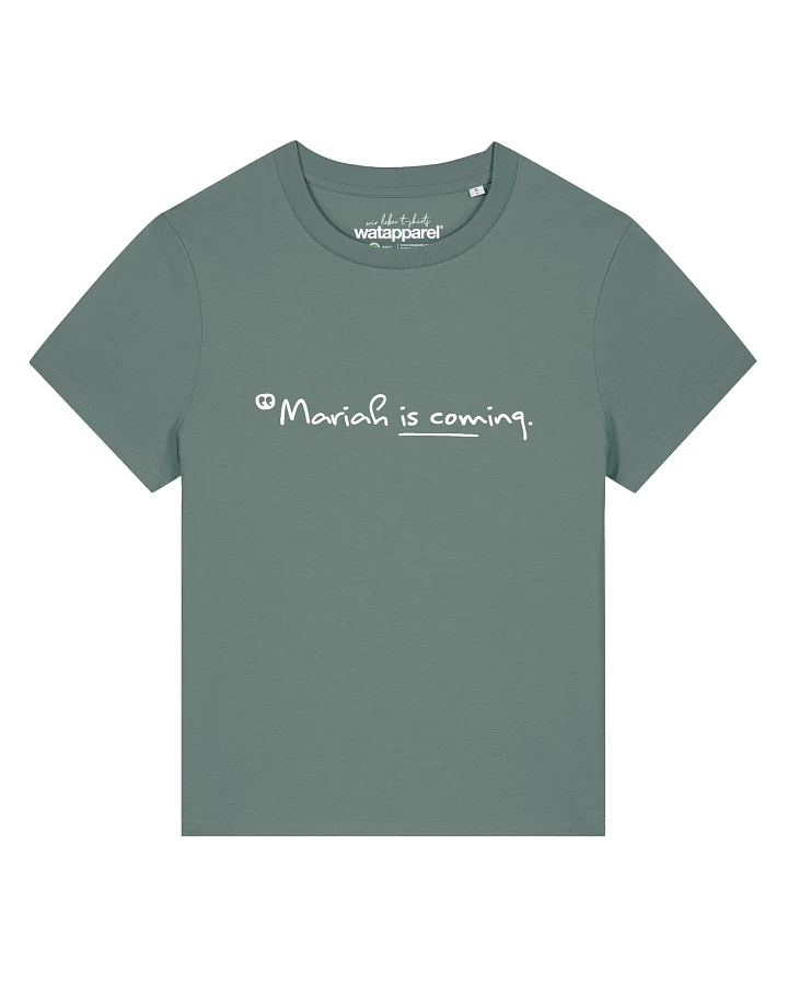 Watapparel T-Shirt Mariah Is Coming