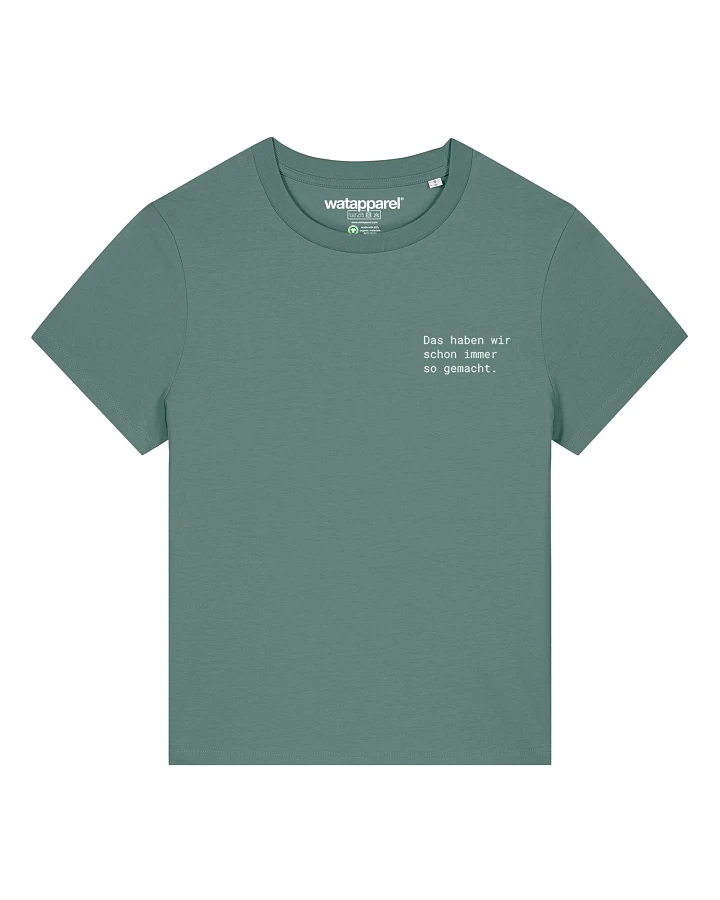 Watapparel T-Shirt Das Haben Wir Schon Immer So Gemacht