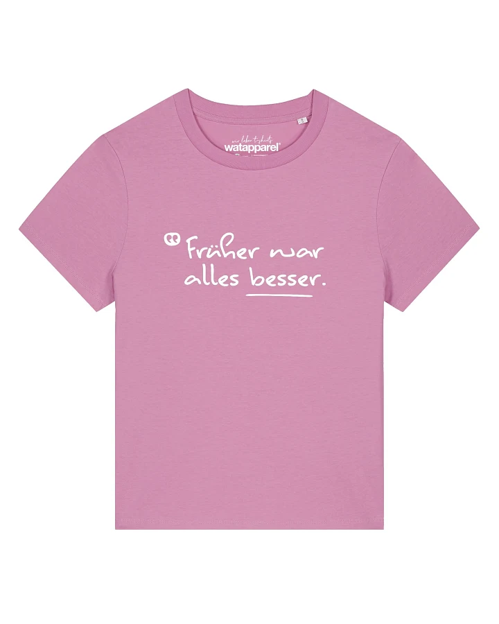 Watapparel T-Shirt Früher War Alles Besser