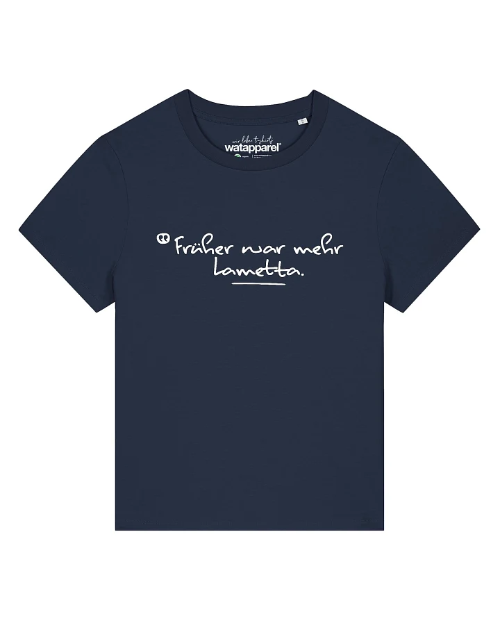 Watapparel T-Shirt Früher War Mehr Lametta