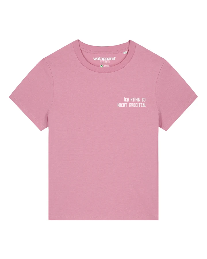 Watapparel T-Shirt Ich Kann So Nicht Arbeiten