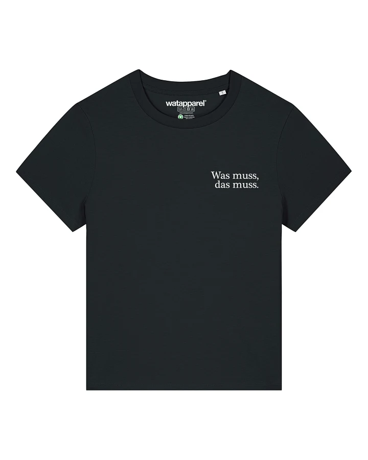 Watapparel T-Shirt Was muss das muss