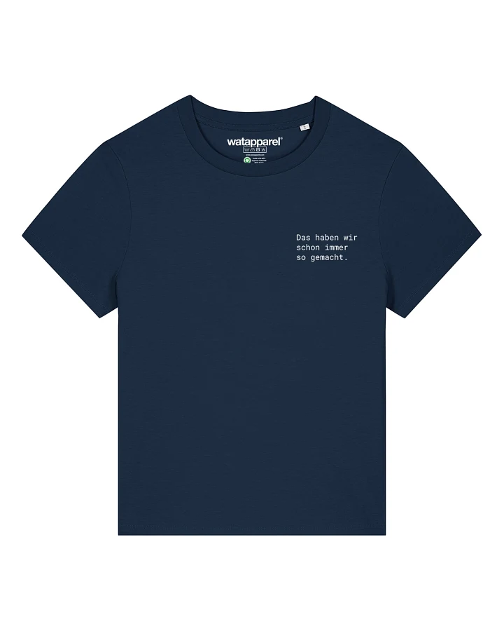 Watapparel T-Shirt Das Haben Wir Schon Immer So Gemacht
