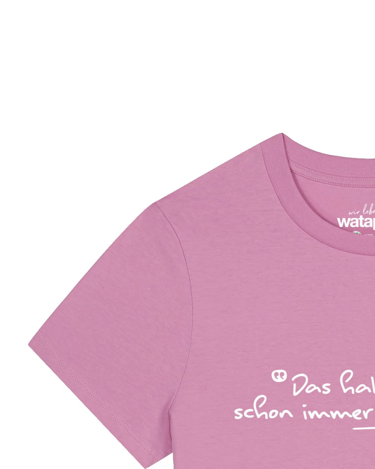 Watapparel T-Shirt Das Haben Wir Schon Immer So Gemacht – Ansicht 3