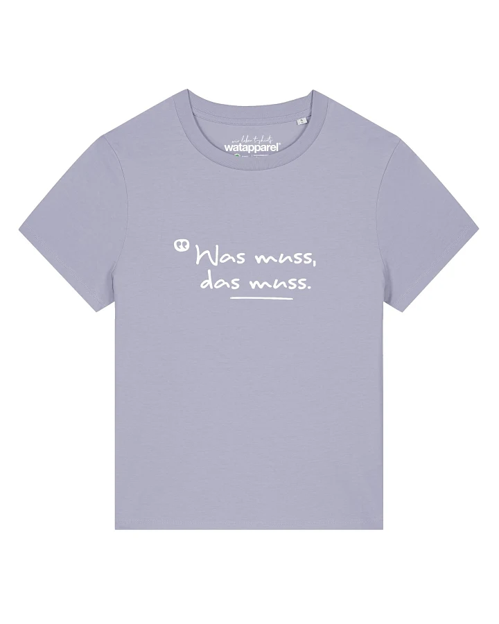 Watapparel T-Shirt Was muss das muss