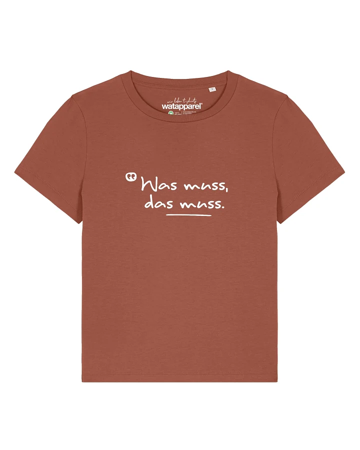 Produktseite: Watapparel T-Shirt Was muss das muss