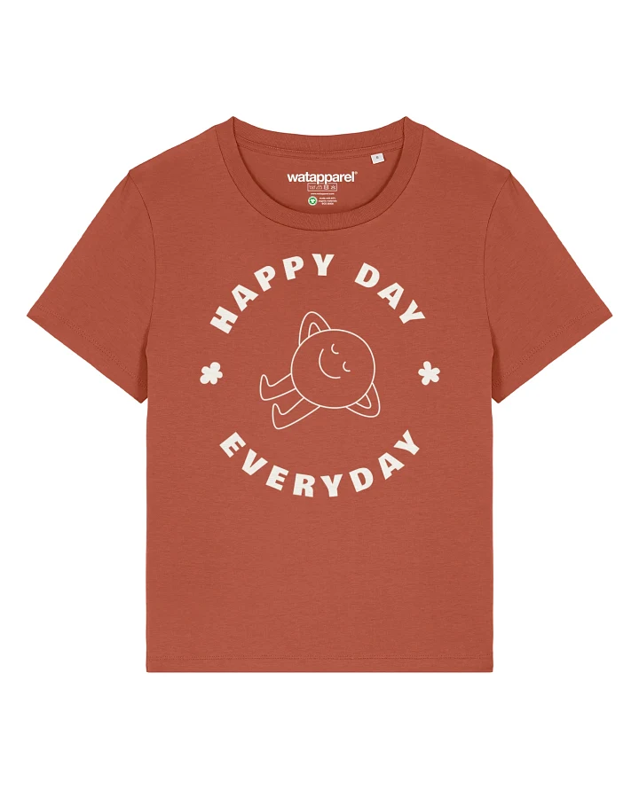 Watapparel T-Shirt Happy Day Everyday