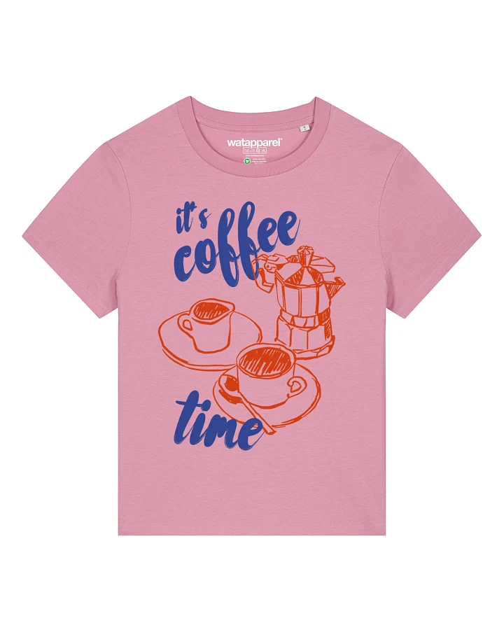 Watapparel T-Shirt Its Coffee Time