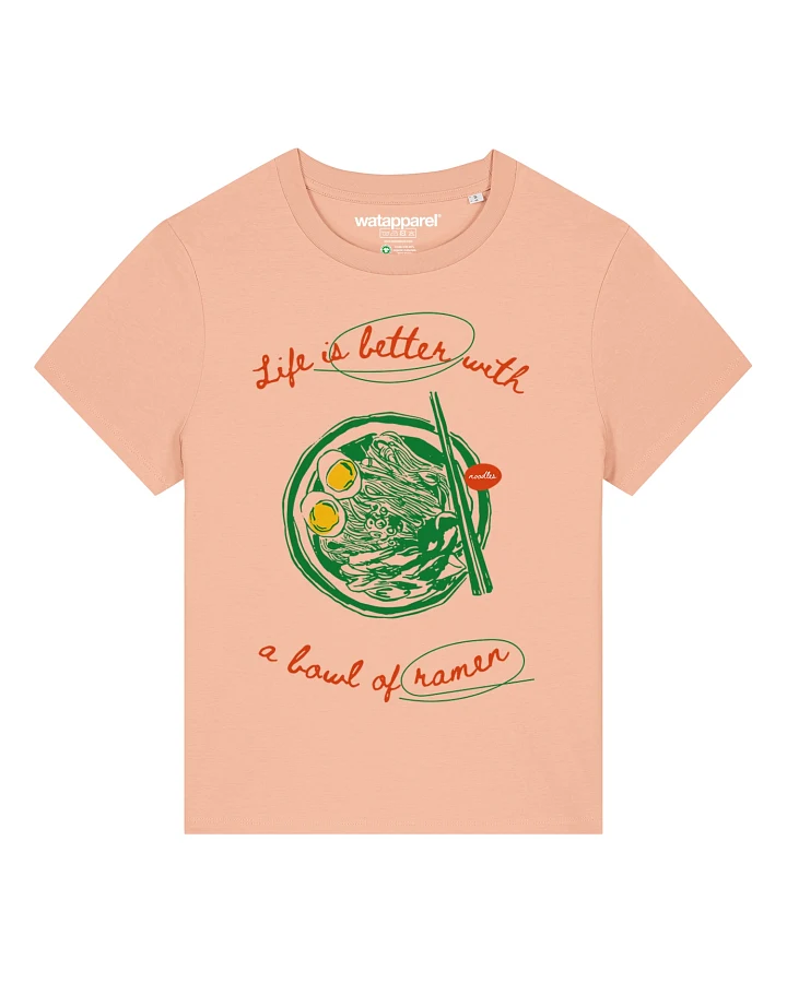 Watapparel T-Shirt Life Is Better With Ramen
