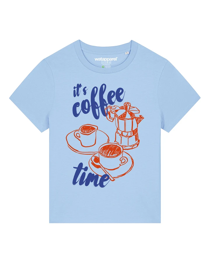 Watapparel T-Shirt Its Coffee Time