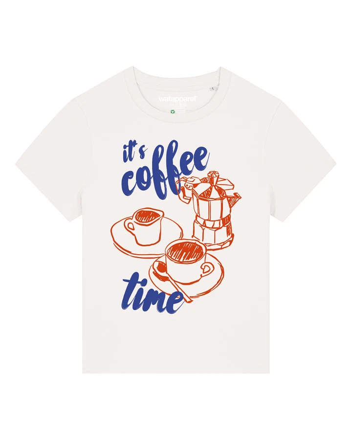 Watapparel T-Shirt Its Coffee Time