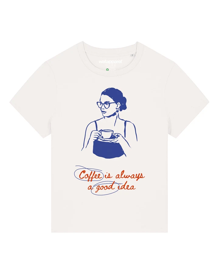 Watapparel T-Shirt Coffee Is A Good Idea