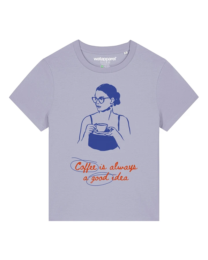 Watapparel T-Shirt Coffee Is A Good Idea